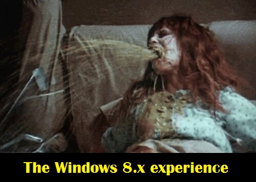 Windows 8.x experience wpid-exorcist-puke.gif.jpg