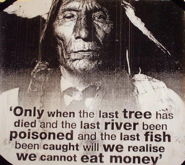 Wise-Words-Of-An-American-Indian-On-21-Century-Greed-Corruption.jpg